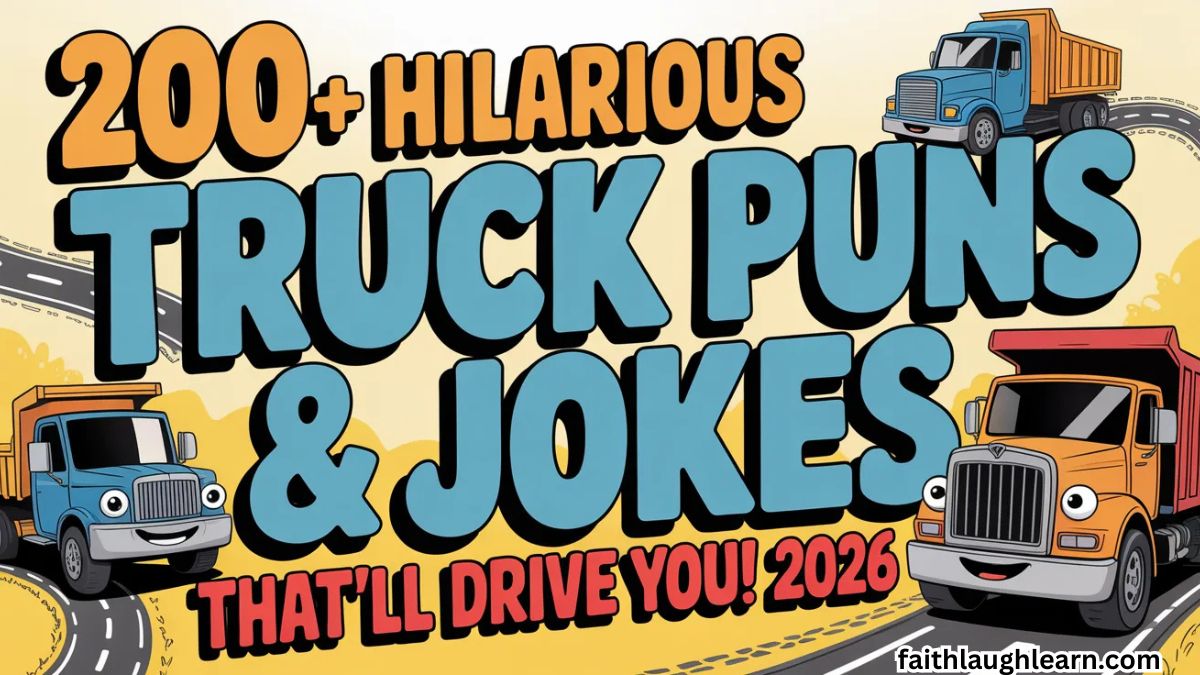  200+ Hilarious Truck Puns & Jokes That’ll Drive You! 2026