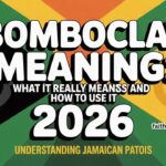 Bomboclat Meaning: What It Really Means and How to Use It 2026