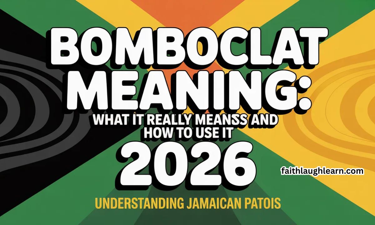 Bomboclat Meaning: What It Really Means and How to Use It 2026