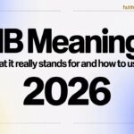 HB Meaning: What It Really Stands For and How to Use It 2026