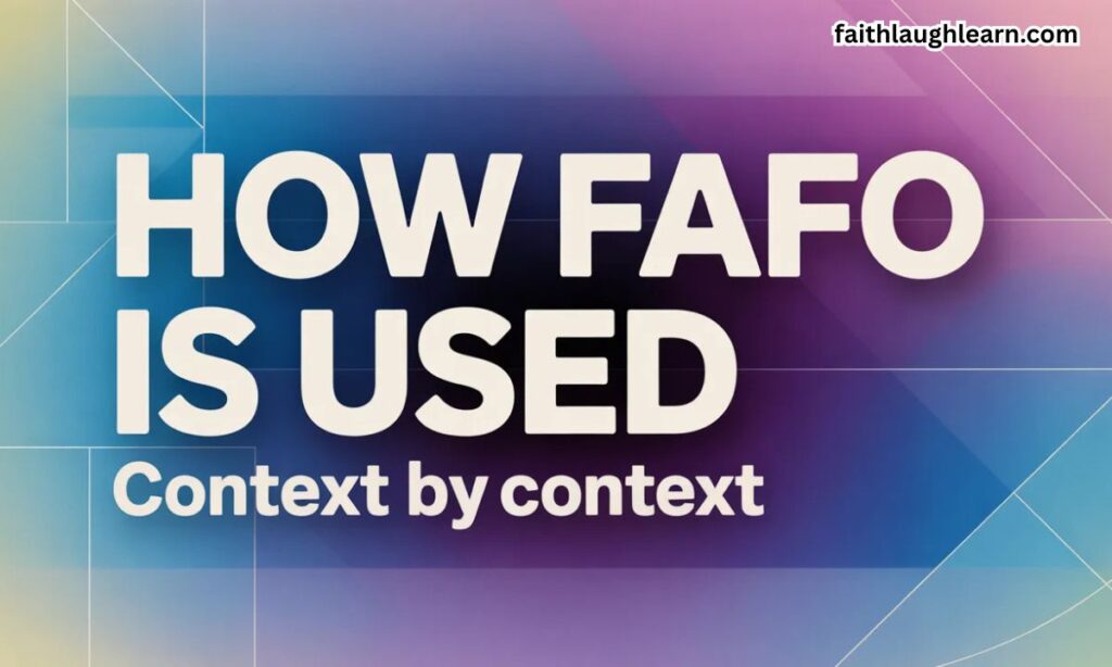 How FAFO Is Used — Context by Context
