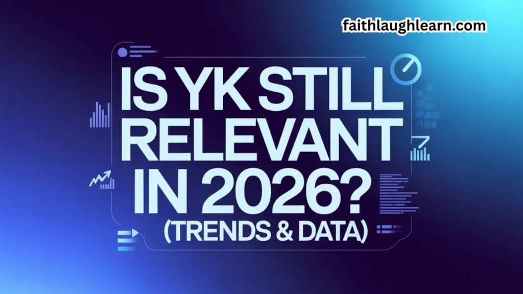 "Is YK Still Relevant in 2026? (Trends & Data)"