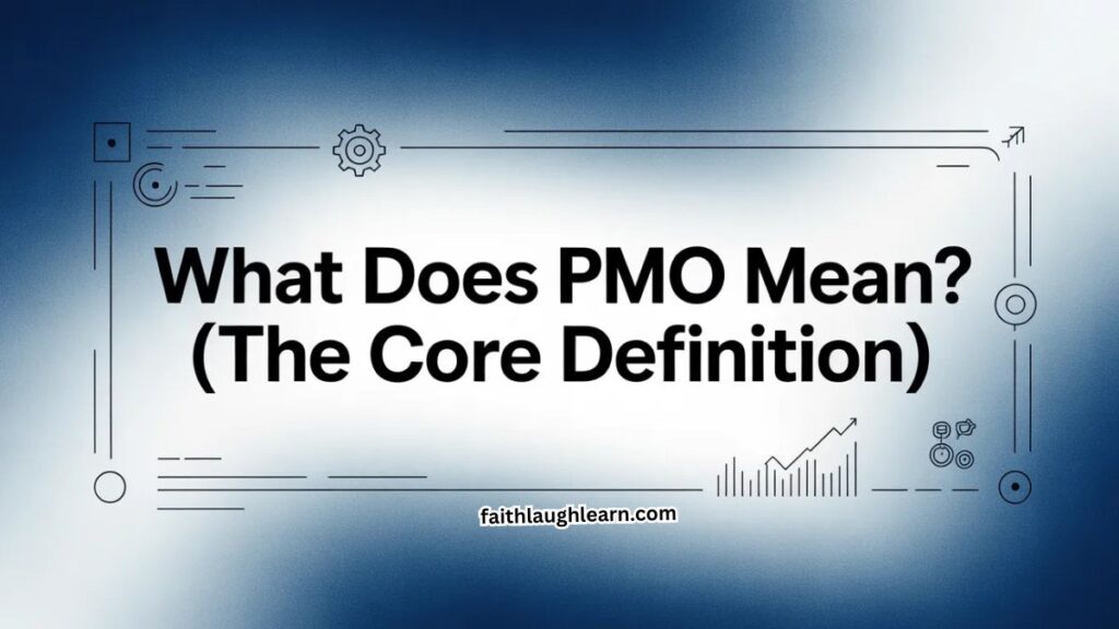 What Does PMO Mean? (The Core Definition)
