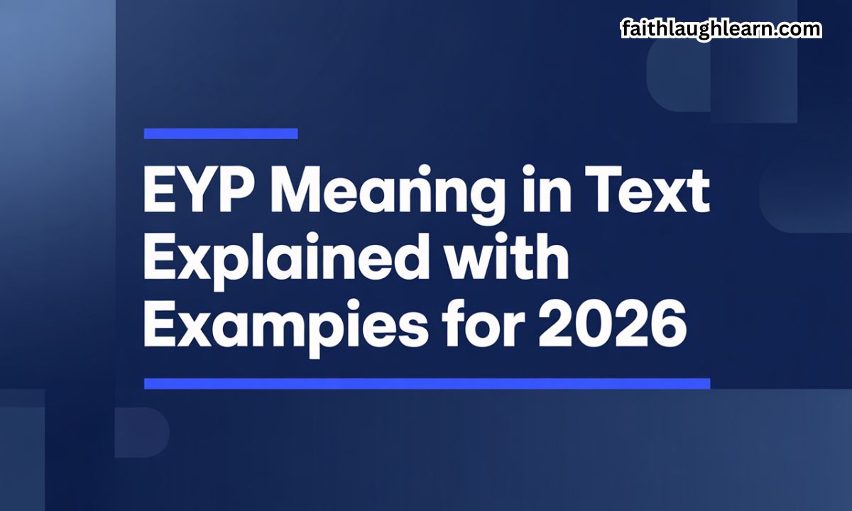 EYP Meaning in Text Explained With Examples for 2026