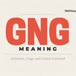 GNG Meaning: Definition, Usage, and Context Explained 2026