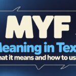 Myf Meaning in Text: What It Means and How to Use It