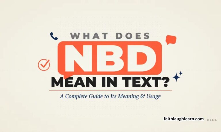 What Does NBD Mean in Text? A Complete Guide to Its Meaning and Usage