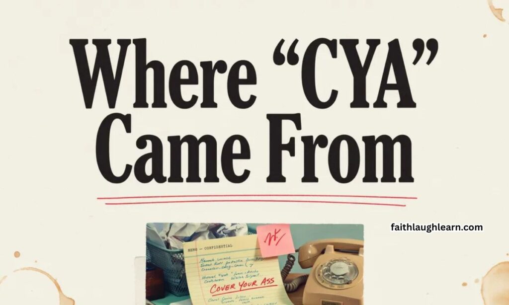 Where "CYA" Came From