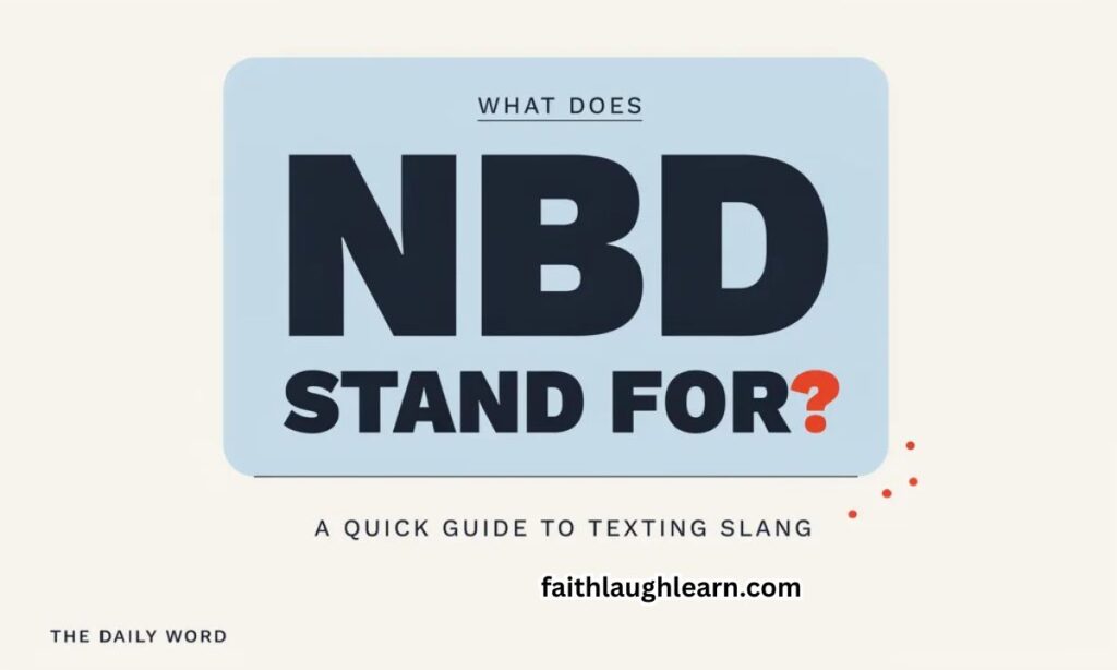 What Does NBD Stand For?