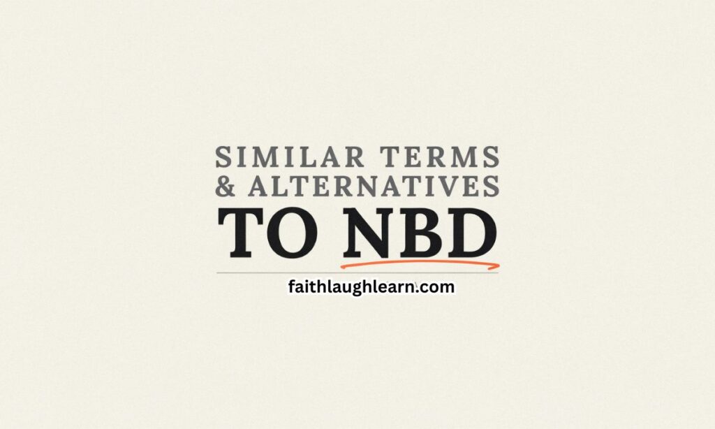 Similar Terms and Alternatives to NBD