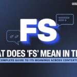 What Does “FS” Mean in Text? Complete Guide to Its Meanings Across Contexts