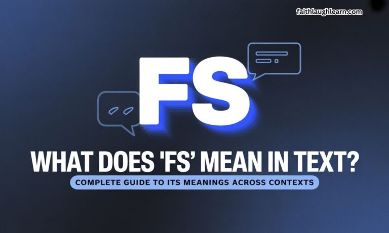 What Does “FS” Mean in Text? Complete Guide to Its Meanings Across Contexts