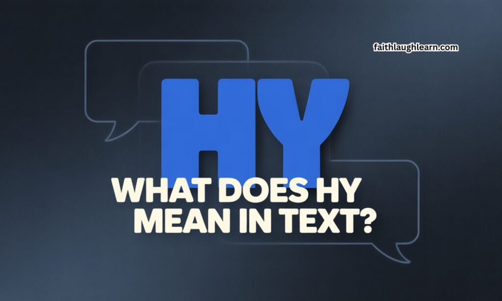 What Does HY Mean in Text?
