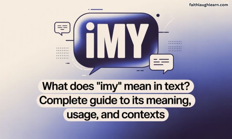 What Does “IMY” Mean in Text? Complete Guide to Its Meaning, Usage, and Contexts