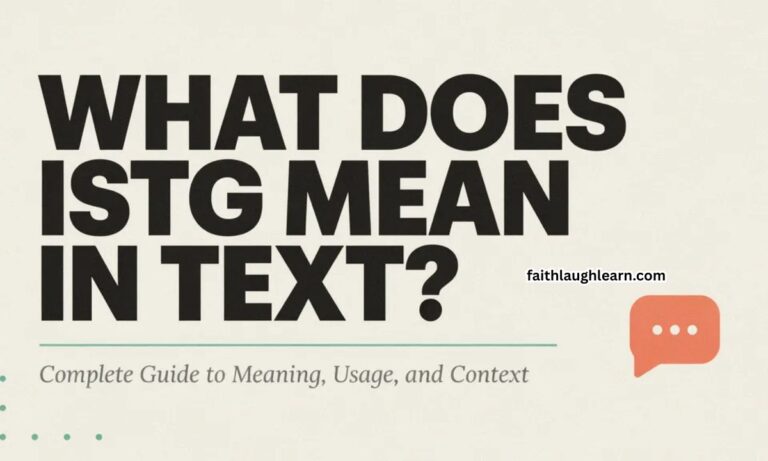 What Does ISTG Mean in Text? Complete Guide to Meaning, Usage, and Context