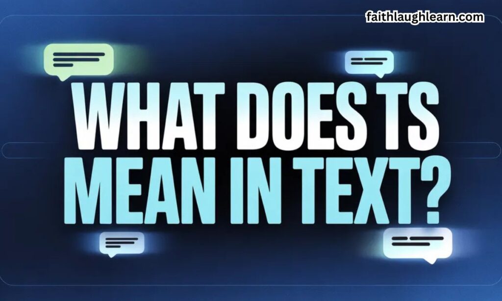 What Does TS Mean in Text? 