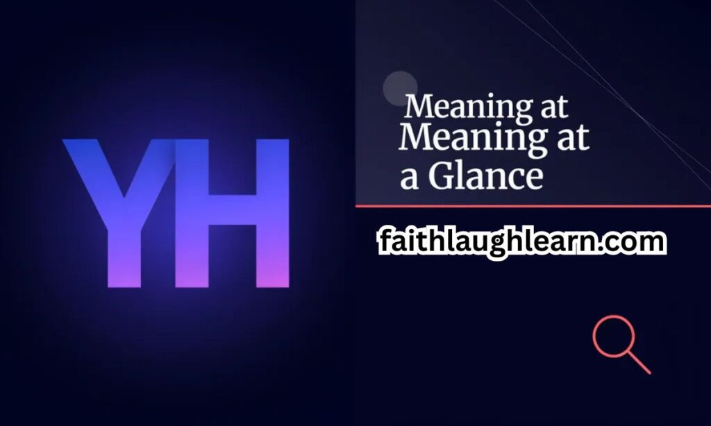 YH Meaning at a Glance