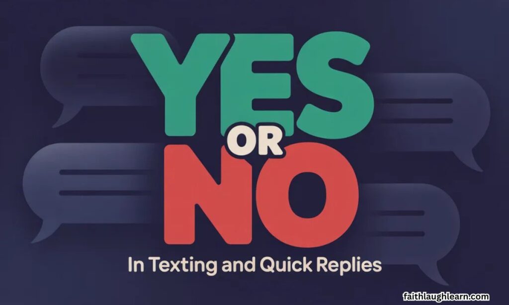 Yes or No" in Texting and Quick Replies