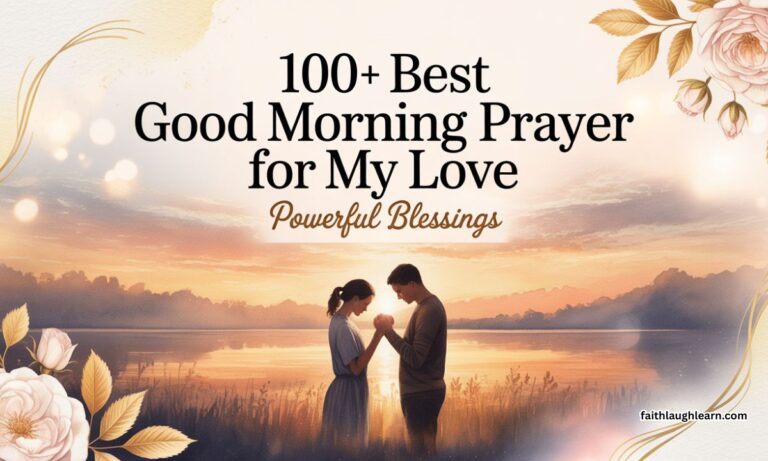 100+ Best Good Morning Prayer For My Love | Powerful Blessings