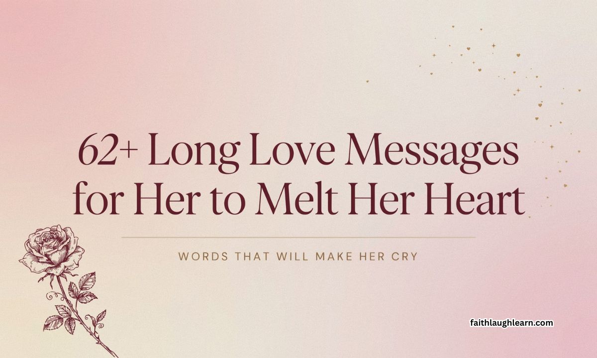 62+ Long Love Messages for Her to Melt Her Heart
