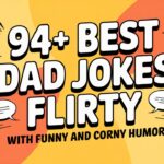 94+ Best Dad Jokes Flirty With Funny And Corny Humor