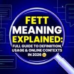 Fett Meaning Explained: Full Guide to Definition, Usage & Online Contexts in 2k26 🔍