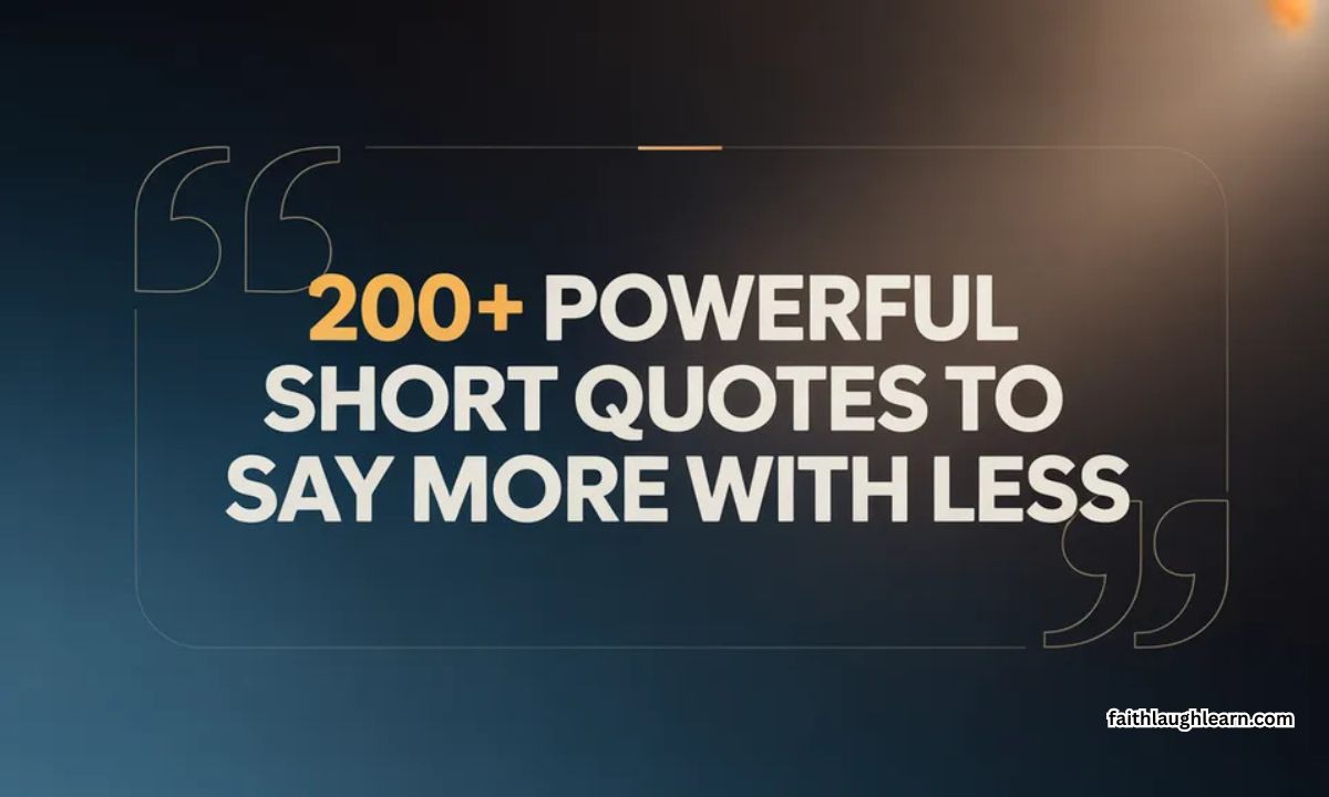 200+ Powerful Short Quotes to Say More with Less