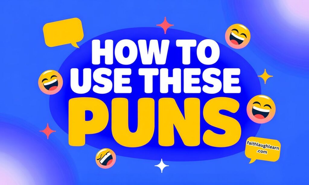 How To Use These Puns