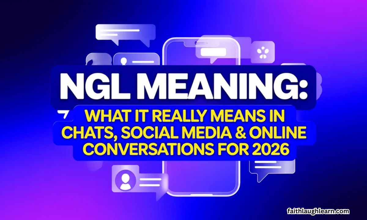 NGL Meaning: What It Really Means in Chats, Social Media & Online Conversations For 2026
