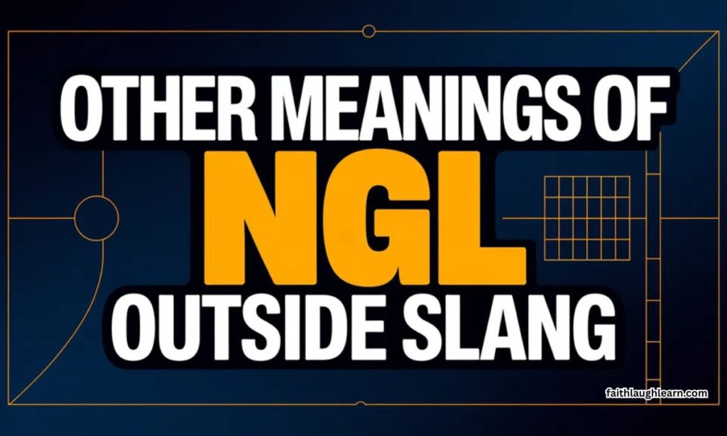 Other Meanings of NGL Outside Slang