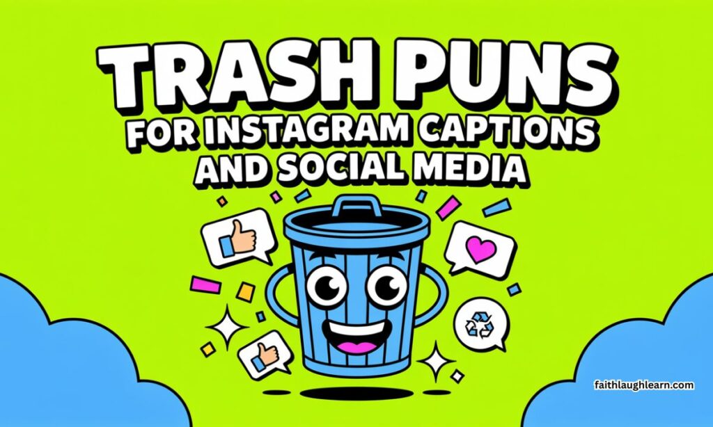 Trash Puns for Instagram Captions and Social Media