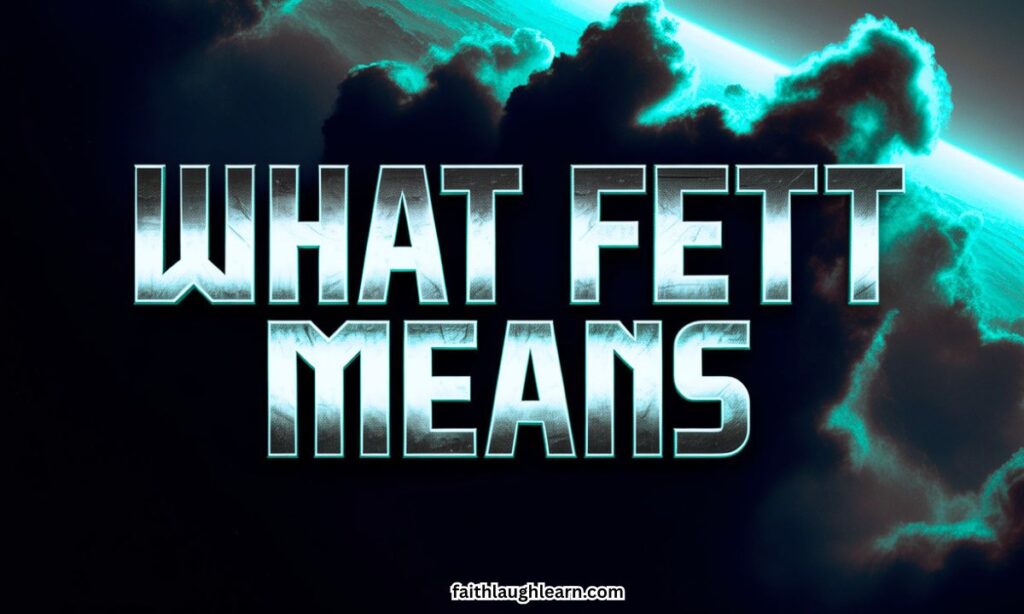 What "Fett" Means