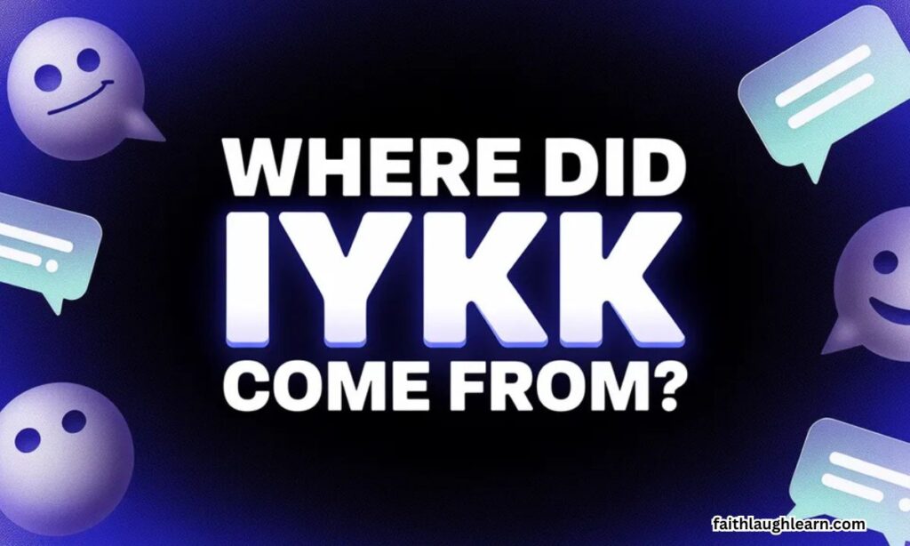Where Did IYKYK Come From?