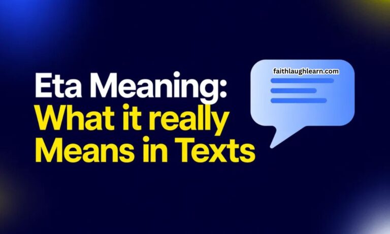 ETA Meaning: What It Really Means in Texts, Social Media, Work & Everyday Life For 2026