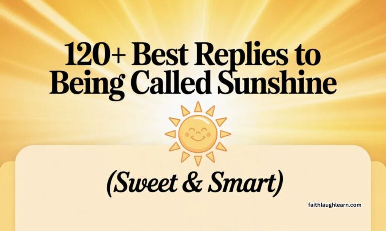 120+ Best Replies to Being Called Sunshine (Sweet & Smart)