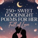 250+ Sweet Goodnight Poems for Her Full of Love