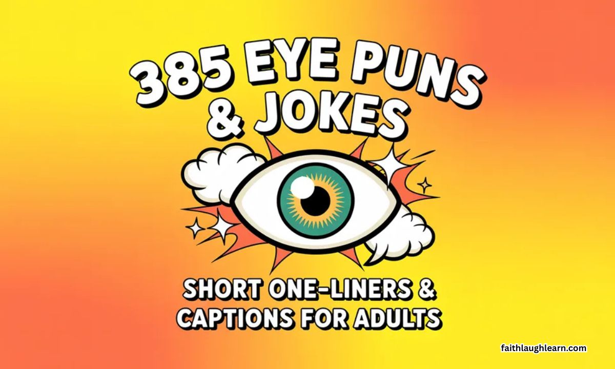 385 Eye Puns & Jokes: Short One-Liners Captions For Adults
