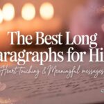 The Best Long Paragraphs for Him: Heart-Touching & Meaningful Messages